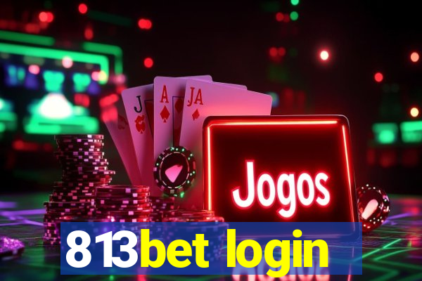 813bet login